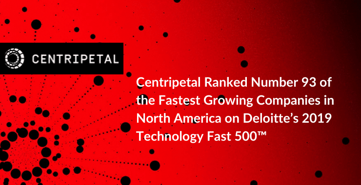 Centripetal Deloitte Fast 500